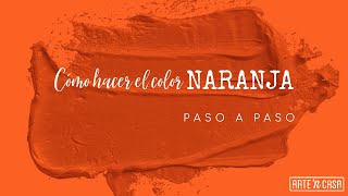 Cómo hacer el color naranja [upl. by Hisbe575]