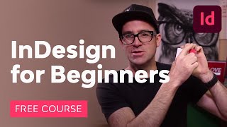 InDesign for Beginners  FREE COURSE [upl. by Tallula262]