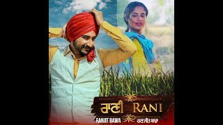 Rani Full Video  Ranjit Bawa  Gurmoh  Bhalwan Singh  Rhythm Boyz [upl. by Nnaitsirk]