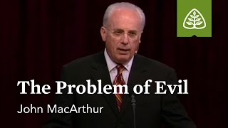 John MacArthur The Problem of Evil [upl. by Cornew]