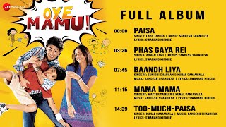 Oye Mamu  Full Album  Ruslaan Mumtaz Tanay Chheda Kulraj R Sandesh Shandilya amp Swanand Kirkire [upl. by Morganne]