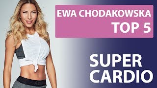 Ewa Chodakowska  TOP 5 Super cardio [upl. by Galvan]