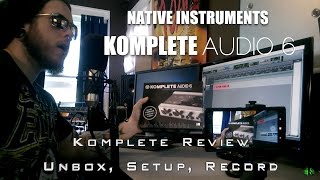 KOMPLETE AUDIO 6  UNBOX SETUP RECORD [upl. by Harret407]