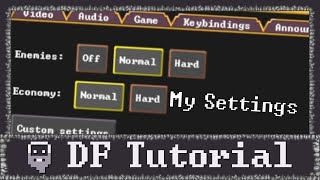 Dwarf Fortress  My Recommended Settings Beginners Guide  Tutorial [upl. by Eppes701]