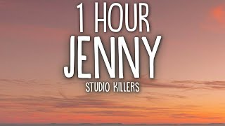 Studio Killers  Jenny Lyrics 🎵1 Hour [upl. by Sirac]