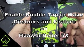 How to Enable Double Tap to Wake and other gestuers Feature on Huawei Honor 5X [upl. by Mell]