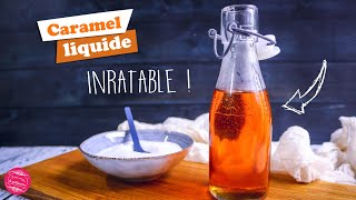 🔥 CARAMEL LIQUIDE  RECETTE INRATABLE 🔥 [upl. by Yrojram]