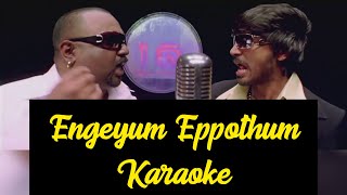 Engeyum Eppothum Karaoke  With Lyrics  Polladhavan  GV Prakash Kumar  HD 1080P [upl. by Ecadnak453]