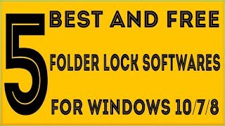 5 Best Folder Lock Software For Windows 1078 Free Folder Laptop Lock Software [upl. by Gleason]