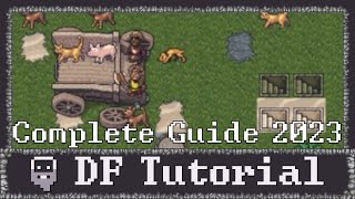 Dwarf Fortress  Complete TutorialGuide Compilation [upl. by Gambrell]