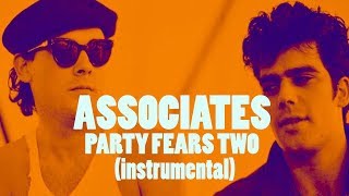 Associates Party Fears Two Instrumental HQ 2016 Remaster [upl. by Garnett373]