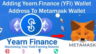 How To Add YearnFinance YFI Wallet Address To Metamask  YearnFinance [upl. by Auoz]