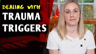 Dealing with TRAUMA TRIGGERS [upl. by Aimac]