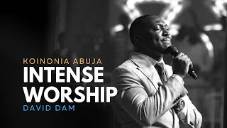 INTENSE WORSHIP • David Dam  KOINONIA GLOBAL [upl. by Ladnek]