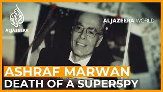 Ashraf Marwan Death of a Superspy  Al Jazeera World [upl. by Ahsito]