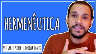 O que é HERMENÊUTICA  Vocabulário Filosófico 08  H [upl. by Nedgo]