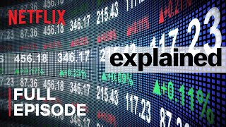 Explained  The Stock Market  FULL EPISODE  Netflix [upl. by Niwred]