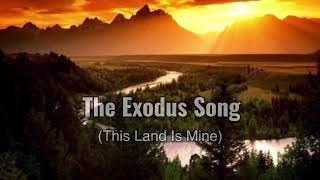 The Exodus Song With Lyrics [upl. by Eivlys15]