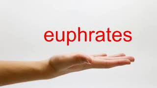 How to Pronounce euphrates  American English [upl. by Anerroc399]