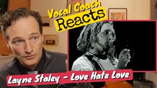 Vocal Coach REACTS Layne Staley Love Hate Love Live at the Moore 1990 [upl. by Eelanna730]