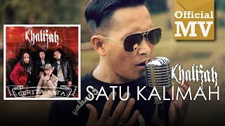 Khalifah  Satu Kalimah Official Music Video [upl. by Eirac961]