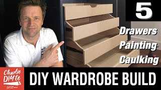 DIY Fitted Wardrobe Build  DRAWERS amp PAINTING  Video 5 [upl. by Ydollem]