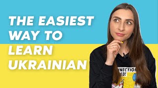 THE EASIEST WAY TO LEARN UKRAINIAN [upl. by Dominga357]