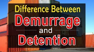 Difference Between Demurrage and Detention with Example  Demurrage amp Detention Meaning with Example [upl. by Lede]