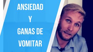 Ganas de Vomitar por Estrés y Ansiedad ¿es normal [upl. by Ahsieki]