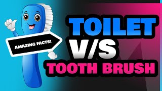 Toilet and Tooth Brush [upl. by Glinys]