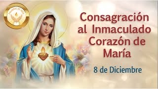 Consagración al Inmaculado Corazón de María [upl. by Mali]