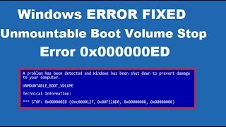 How to Fix Unmountable Boot Volume Stop Error 0x000000ED [upl. by Anelegna]