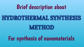 Hydrothermal Method For Synthesis Of Nanomaterials [upl. by Ettegdirb689]