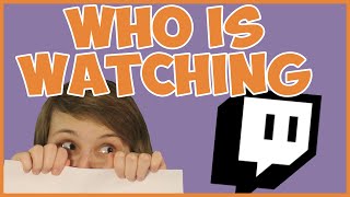 Twitch Who Is Watching Your Stream [upl. by Otti26]