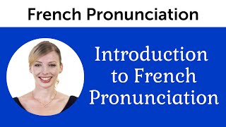 Introduction to Perfect French Pronunciation [upl. by Botzow]