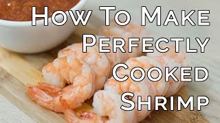 How to Make Perfectly Cooked Shrimp Every Time [upl. by Coffeng]