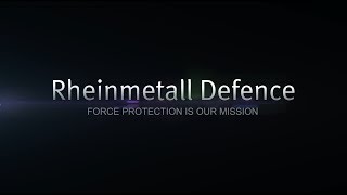 Rheinmetall – Force protection is our mission [upl. by Htiduj]