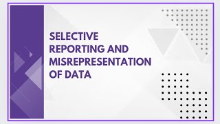 Selective reporting and misrepresentation of data [upl. by Helaine405]