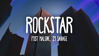 Post Malone  Rockstar Lyrics ft 21 Savage [upl. by Acinoev756]