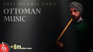 Ottoman Sufi Music Instrumental Ney Flute [upl. by Ladd]