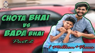 CHOTA BHAI VS BADA BHAI Part 2  TheAachaladka [upl. by Manheim617]