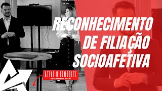 DIREITO DE FAMÍLIA Reconhecimento de filiação socioafetiva [upl. by Euqinmod886]