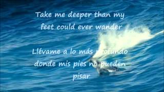 HILLSONG OCEANS where feet may fail lyrics EnglishSpanish [upl. by Neih567]