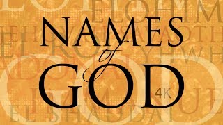 Names of God 4K Version [upl. by Leasa284]