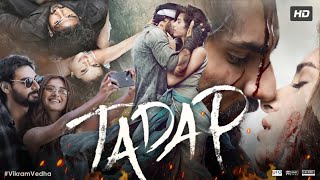 Tadap Full Movie HD  Ahan Shetty  Tara Sutaria  Saurabh Shukla  Review amp Facts 1080p [upl. by Drapehs819]