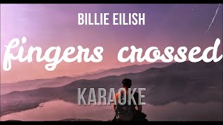 Billie Eilish  Fingers Crossed Karaokeversion [upl. by Grefer282]