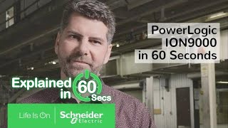 PowerLogic ION9000 Advanced Power Quality Meters in 60 Seconds  Schneider Electric [upl. by Ilrac593]