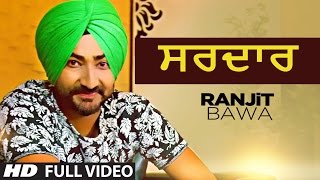 Sardar Full Video  Ranjit Bawa  Beat Minster  Rola Rappa Production [upl. by Lysander]