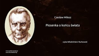 Czesław Miłosz  Piosenka o końcu świata [upl. by Trakas242]