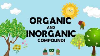 ORGANIC VS INORGANIC COMPOUNDS [upl. by Rempe956]